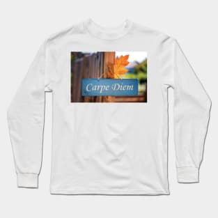 Welcoming Fall In The Carpe Diem Long Sleeve T-Shirt